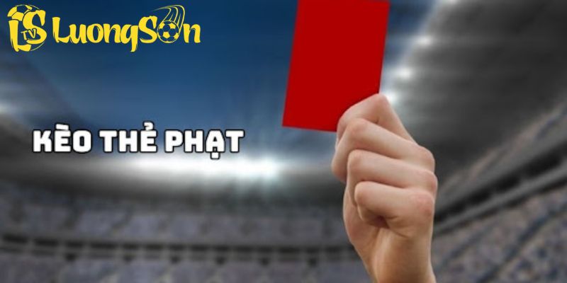 Khái quát kèo thẻ phạt là gì?